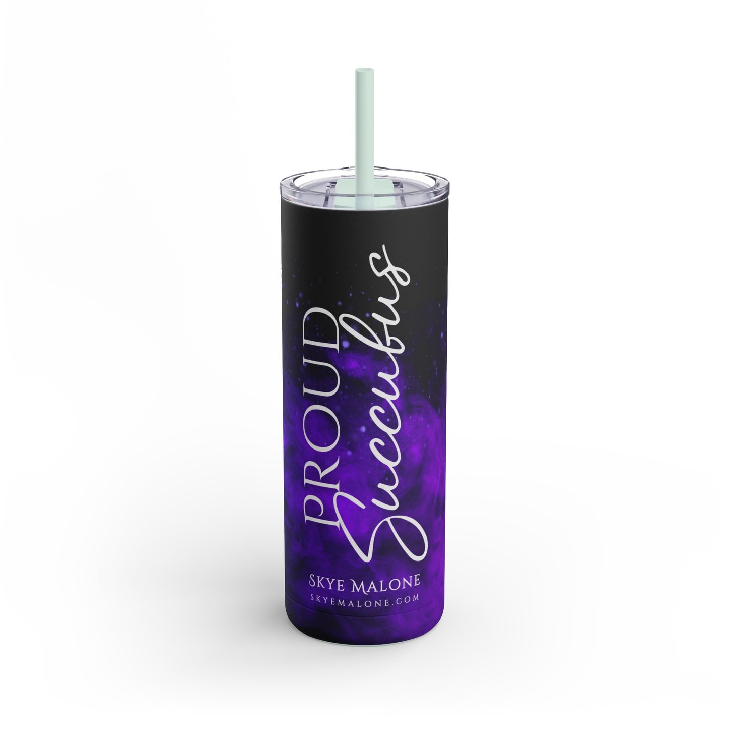 Proud Succubus - Maars Maker Skinny Matte Tumbler, 20oz