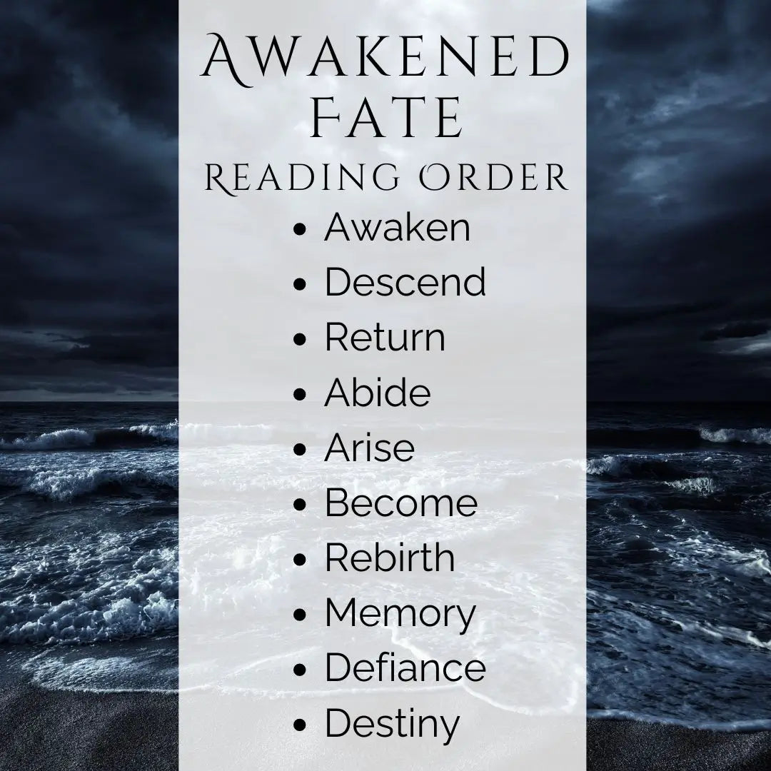 The reading order of The Awakened Fate Series by Skye Malone, a young adult mermaid romance series. Dark ocean background behind a semi-transparent white textbox. Text reads: Awakened Fate reading order. Awaken, Descend, Return, Abide, Arise, Become, Rebirth, Memory, Defiance, Destiny.